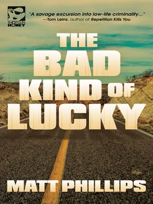 cover image of The Bad Kind of Lucky